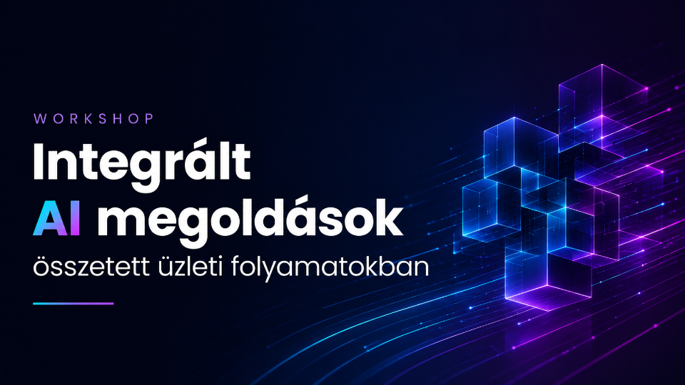 Integrált AI megoldások összetett üzleti folyamatokban